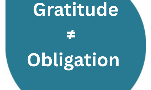 When Gratitude Turns Into Obligation
