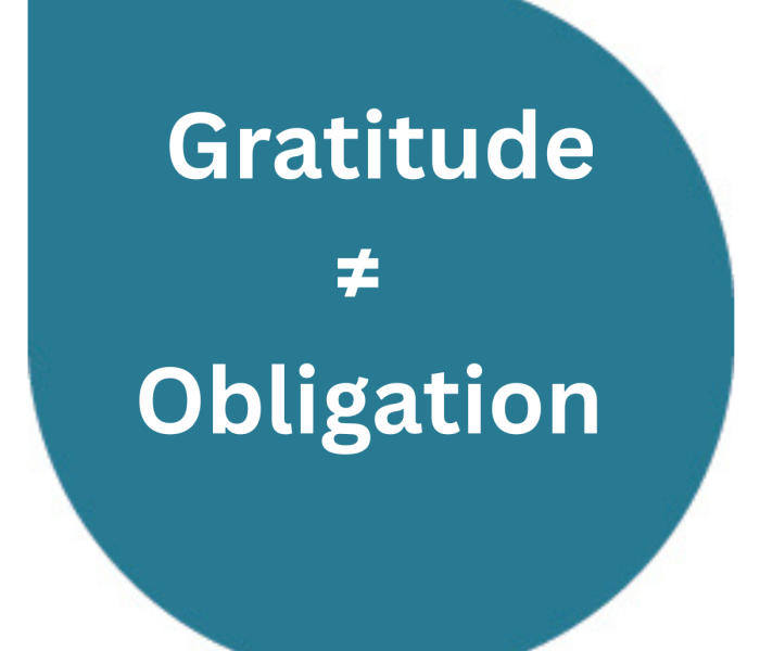 When Gratitude Turns Into Obligation